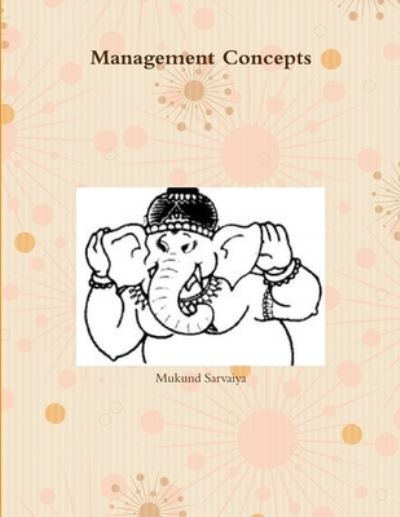 Cover for Mukund Sarvaiya · Management Concepts (Book) (2013)