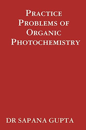 Cover for Sapana Gupta · Practice Problems of Organic Photochemistry (Paperback Book) (2014)
