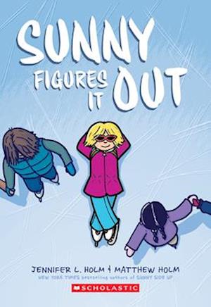 Cover for Jennifer L. Holm · Sunny Figures It Out: A Graphic Novel (Sunny #6) (Book) (2025)