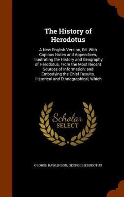 Cover for George Rawlinson · The History of Herodotus (Hardcover Book) (2015)