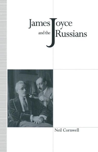 Cover for Neil Cornwell · James Joyce and the Russians (Paperback Book) [1st ed. 1992 edition] (1992)