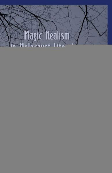 Cover for J. Adams · Magic Realism in Holocaust Literature: Troping the Traumatic Real (Paperback Bog) [1st ed. 2011 edition] (2011)