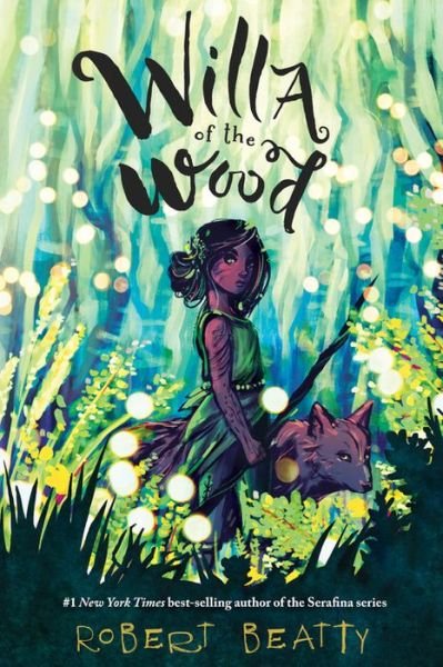 Cover for Robert Beatty · Willa of the Wood: Willa of the Wood, Book 1 - Willa of the Wood (Taschenbuch) (2019)