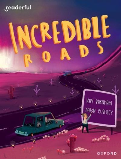 Cover for Kay Woodward · Readerful Independent Library: Oxford Reading Level 11: Incredible Roads - Readerful Independent Library (Paperback Book) (2024)