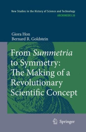 Cover for Giora Hon · From Summetria to Symmetry: The Making of a Revolutionary Scientific Concept - Archimedes (Innbunden bok) [2008 edition] (2008)