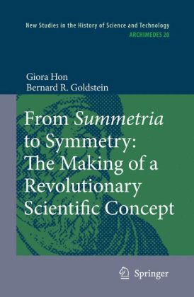 Cover for Giora Hon · From Summetria to Symmetry: The Making of a Revolutionary Scientific Concept - Archimedes (Innbunden bok) [2008 edition] (2008)