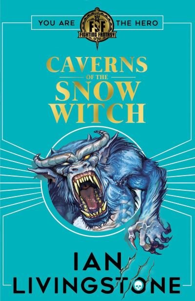 Cover for Ian Livingstone · Fighting Fantasy: The Caverns of the Snow Witch - Fighting Fantasy (Pocketbok) (2019)