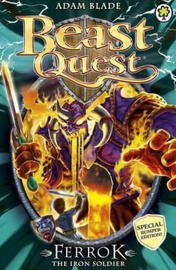 Beast Quest: Ferrok the Iron Soldier: Special 10 - Beast Quest - Adam Blade - Books - Hachette Children's Group - 9781408318478 - October 4, 2012