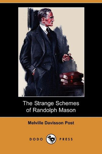 Cover for Melville Davisson Post · The Strange Schemes of Randolph Mason (Dodo Press) (Paperback Book) (2009)