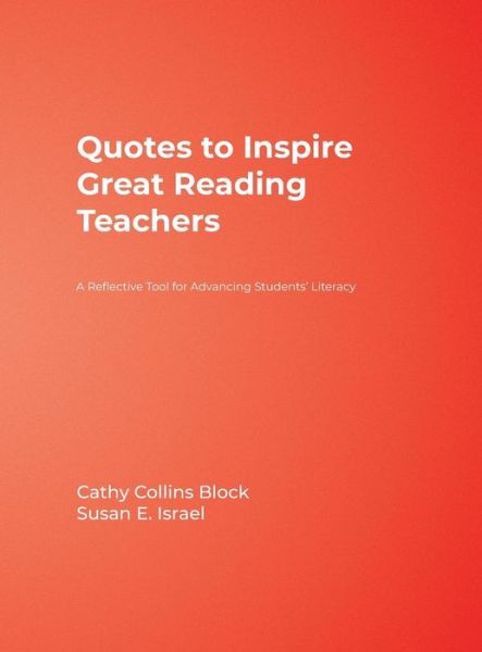 Cover for Cathy Collins Block · Quotes to Inspire Great Reading Teachers: A Reflective Tool for Advancing Students' Literacy (Hardcover Book) (2006)