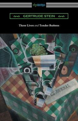 Cover for Gertrude Stein · Three Lives and Tender Buttons (Paperback Book) (2018)