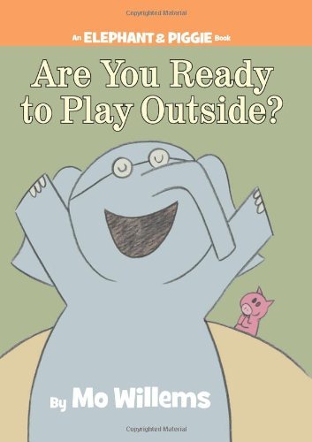 Cover for Mo Willems · Are You Ready to Play Outside? (An Elephant and Piggie Book) (Innbunden bok) (2008)