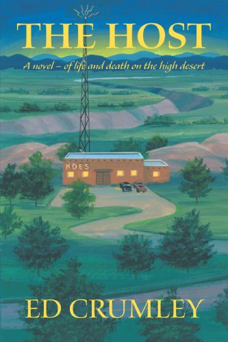 Cover for Ed Crumley · The Host: a Novel of Life and Death on the High Desert (Paperback Book) (2007)