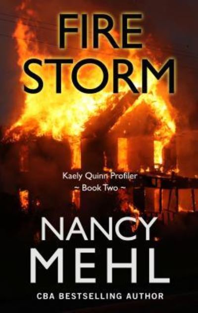 Cover for Nancy Mehl · Fire Storm (Book) (2019)