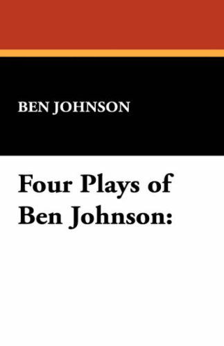 Cover for Ben Jonson · Four Plays of Ben Jonson (Hardcover Book) (2008)