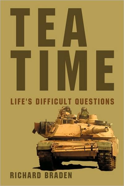 Cover for Richard Braden · Tea Time: Life's Difficult Questions (Paperback Book) (2009)