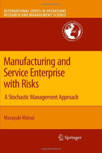Cover for Masayuki Matsui · Manufacturing and Service Enterprise with Risks: A Stochastic Management Approach - International Series in Operations Research &amp; Management Science (Paperback Book) [Softcover reprint of hardcover 1st ed. 2009 edition] (2010)