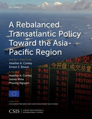 Cover for Heather A. Conley · A Rebalanced Transatlantic Policy Toward the Asia-Pacific Region - CSIS Reports (Taschenbuch) (2016)