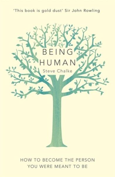 Being Human: How to become the person you were meant to be - Steve Chalke - Books - John Murray Press - 9781444789478 - April 21, 2016