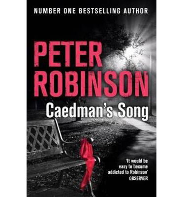 Caedmon's Song - Peter Robinson - Books - Pan Macmillan - 9781447225478 - August 1, 2013