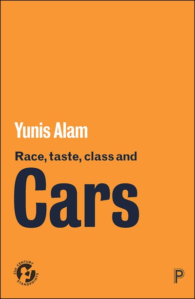 Cover for Yunis Alam · Race, Taste, Class and Cars: Culture, Meaning and Identity - 21st Century Standpoints (Taschenbuch) (2020)