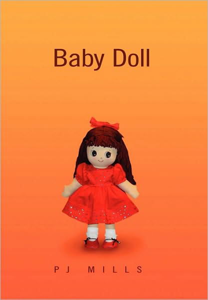 Cover for Pj Mills · Baby Doll (Hardcover Book) (2010)