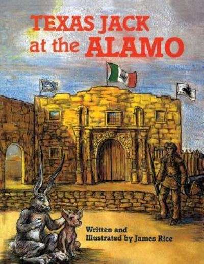 Cover for James Rice · Texas Jack at the Alamo (Taschenbuch) (2018)