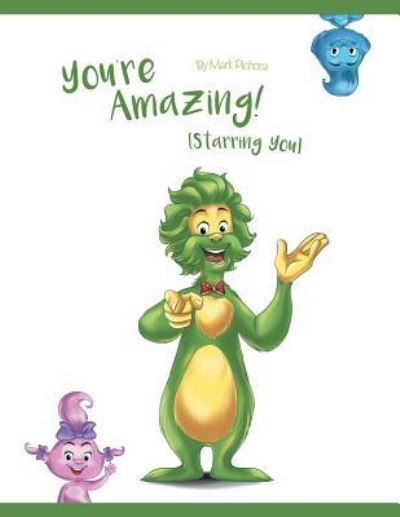 Cover for Mark Pichora · You're Amazing! (Starring You) (Paperback Book) (2016)