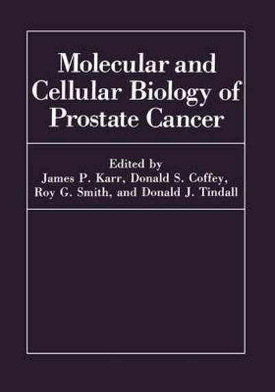Cover for D S Coffey · Molecular and Cellular Biology of Prostate Cancer (Taschenbuch) [Softcover reprint of the original 1st ed. 1991 edition] (2012)