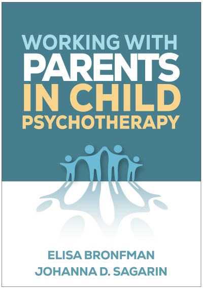 Cover for Bronfman, Elisa (Harvard Medical School; Boston Children's Hospital, United States) · Working with Parents in Child Psychotherapy (Taschenbuch) (2024)