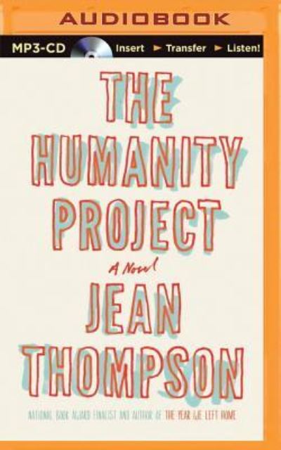 Humanity Project, The - Jean Thompson - Audio Book - Brilliance Audio - 9781469245478 - August 26, 2014