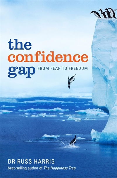 Cover for Russ Harris · The Confidence Gap: From Fear to Freedom (Taschenbuch) (2019)