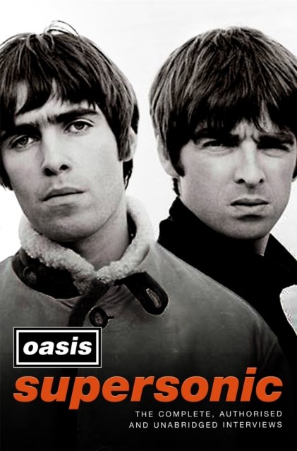 Cover for Oasis · Supersonic: The Complete, Authorised and Uncut Interviews (Paperback Bog) (2023)