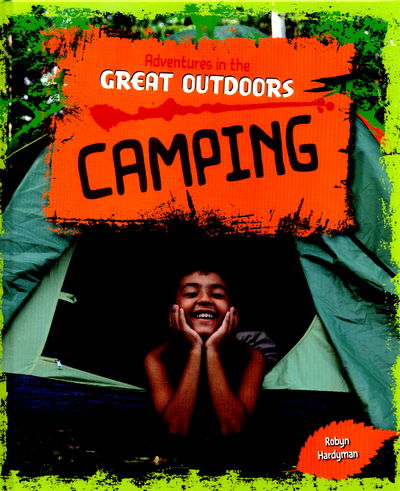 Camping - Adventures in the Great Outdoors - Robyn Hardyman - Książki - Capstone Global Library Ltd - 9781474715478 - 28 stycznia 2016