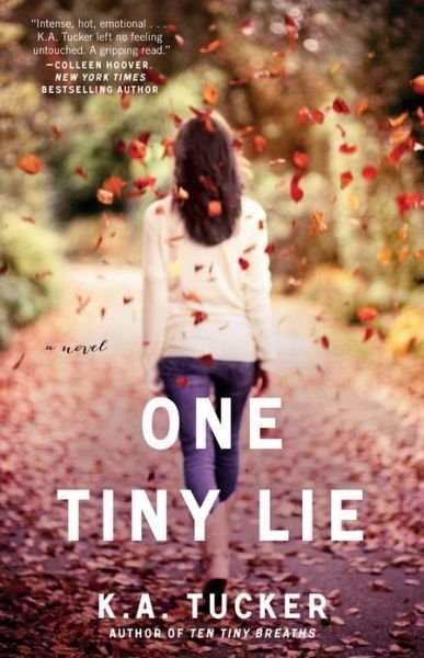 Cover for K.A. Tucker · One Tiny Lie: A Novel - The Ten Tiny Breaths Series (Pocketbok) (2014)