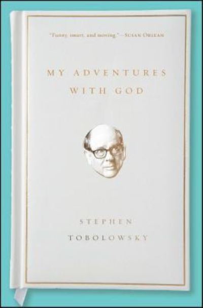 Cover for Stephen Tobolowsky · My Adventures with God (Paperback Book) (2018)