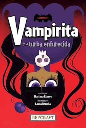 Cover for Mariana Llanos · Vampirita y la Turba Enfurecida (Book) (2024)