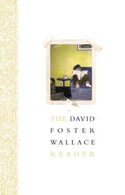 Cover for David Foster Wallace · The David Foster Wallace Reader (N/A) (2014)