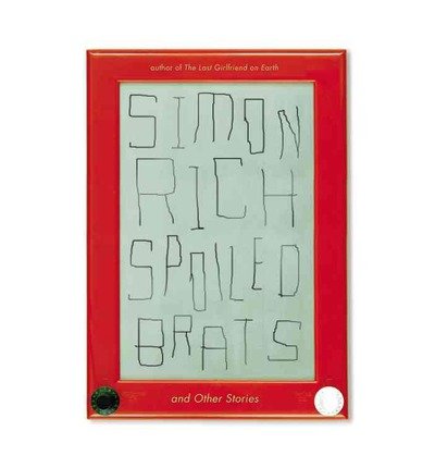 Cover for Simon Rich · Spoiled Brats, and Other Stories (Hörbuch (CD)) [Unabridged edition] (2014)