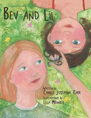 Cover for Camille Josephine Carr · Bev and Lil (Paperback Book) (2020)