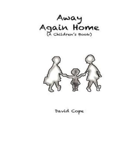 Cover for David Cope · Away Again Home (Pocketbok) (2013)