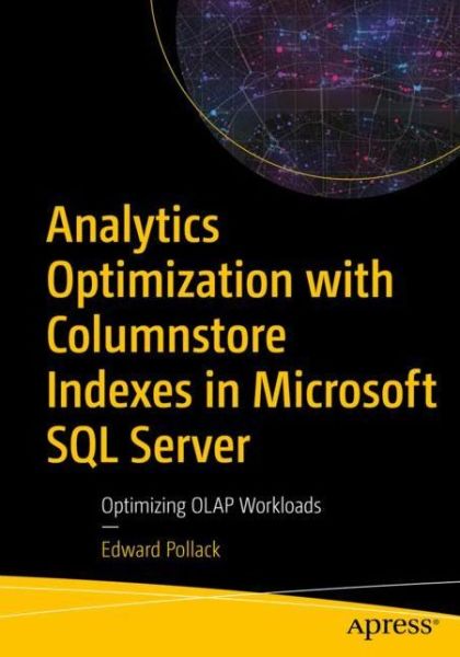 Cover for Edward Pollack · Analytics Optimization with Columnstore Indexes in Microsoft SQL Server: Optimizing OLAP Workloads (Paperback Bog) [1st edition] (2022)