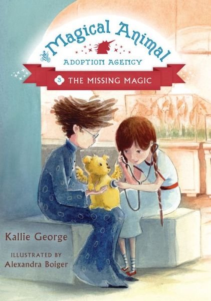 Cover for Kallie George · The Magical Animal Adoption Agency: Book 3: The Missing Magic (Paperback Book) (2017)