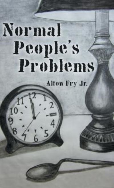 Cover for Jr Alton Fry · Normal People's Problems (Hardcover Book) (2018)
