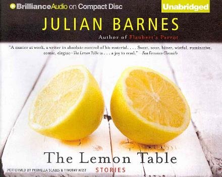 Cover for Julian Barnes · The Lemon Table (CD) (2014)