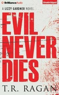 Cover for T R Ragan · Evil Never Dies (CD) (2015)