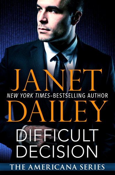 Cover for Janet Dailey · Difficult Decision - The Americana Series (Pocketbok) (2014)