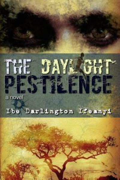 Cover for Ibe Darlington Ifeanyi · The Daylight Pestilence (Paperback Book) (2014)