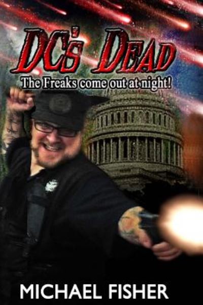 Dc's Dead - Michael Fisher - Libros - Createspace - 9781500982478 - 27 de agosto de 2014