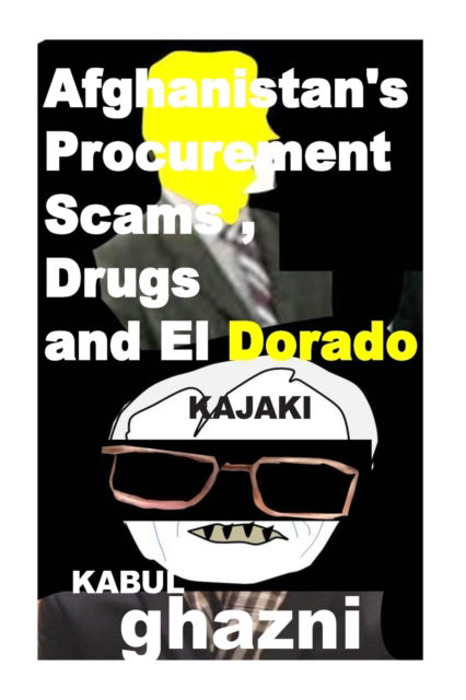 Cover for Agha Humayun Amin · Afghanistans Procurement Scams, Drugs and El Dorado (Paperback Book) (2014)